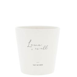 Cup White/Love is all 9x9x7.5cm